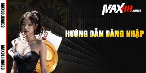Hướng dẫn đăng nhập Max88